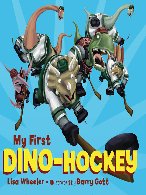 Title details for My First Dino-Hockey by Lisa Wheeler - Available